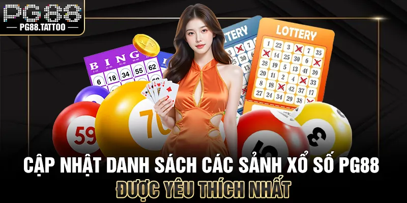 Cập nhật danh sách các sảnh xổ số PG88 được yêu thích nhất