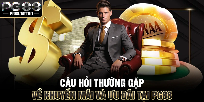 Câu hỏi thường gặp về khuyến mãi và ưu đãi tại PG88