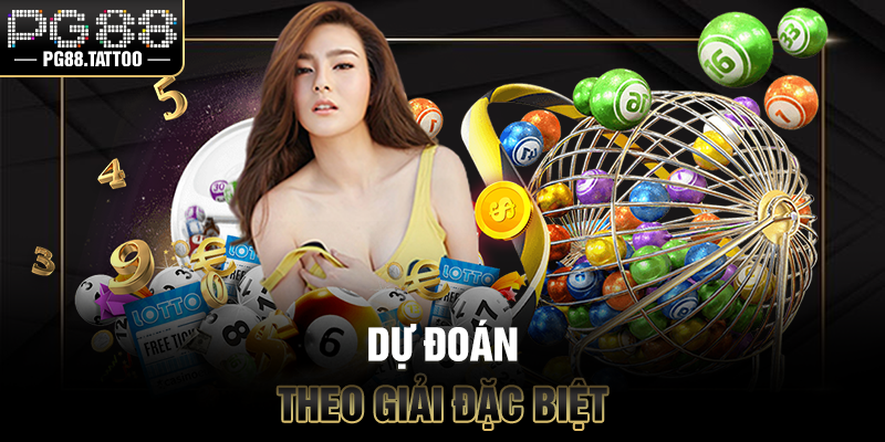 Dự đoán theo giải đặc biệt