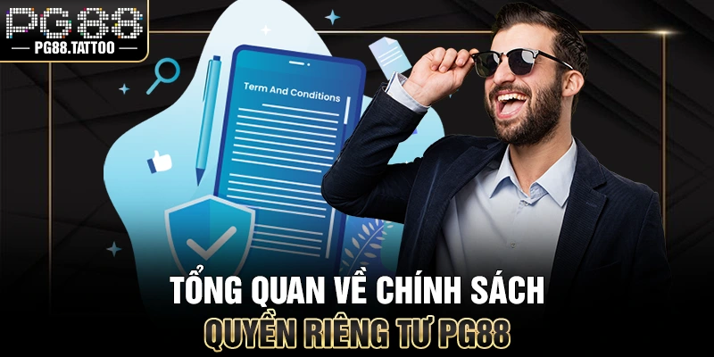 Tổng quan về chính sách quyền riêng tư PG88