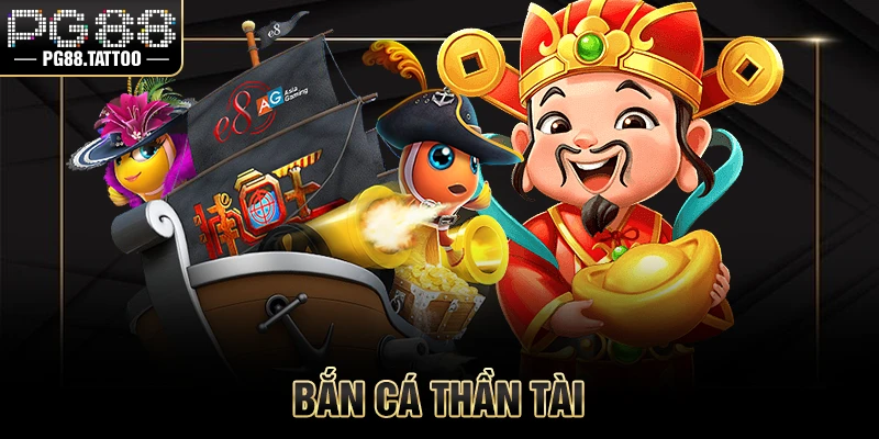 Bắn cá thần tài